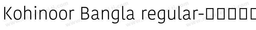 Kohinoor Bangla regular字体转换